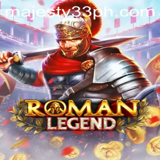 Journey into RomanLegend Majesty33